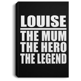Louise The Mum The Hero The Legend - Canvas Portrait