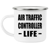 Air Traffic Controller Life - 12oz Camping Mug