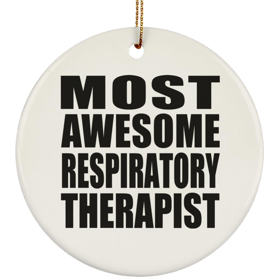 Most Awesome Respiratory Therapist - Circle Ornament