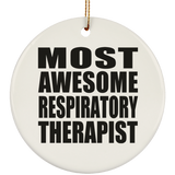 Most Awesome Respiratory Therapist - Circle Ornament