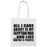All I Care About Is My Egyptian Mau - Tote Bag White