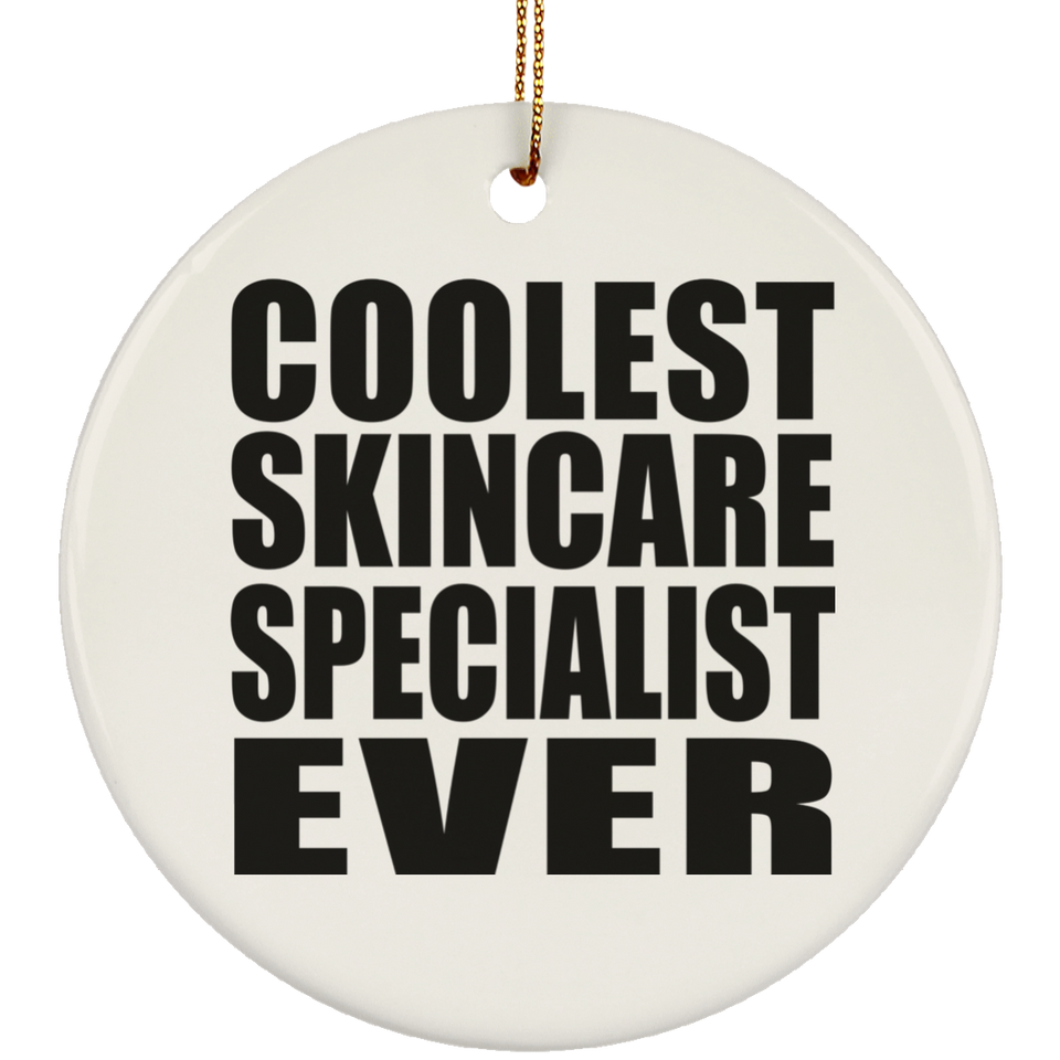 Coolest Skincare Specialist Ever - Circle Ornament