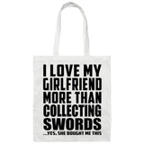 I Love My Girlfriend More Than Collecting Swords - Tote Bag White