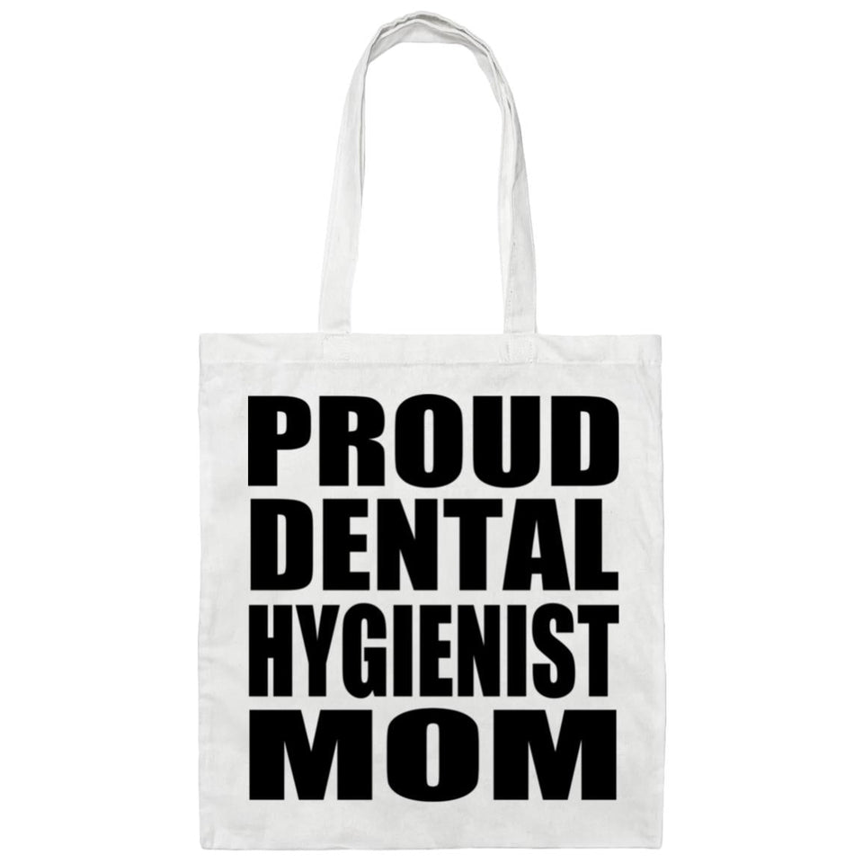 Proud Dental Hygienist Mom - Tote Bag White