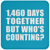 4th Anniversary 1,460 Days Together But Who's Counting - Drink Coaster