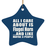 All I Care About Is Flugel Horn - Star Ornament
