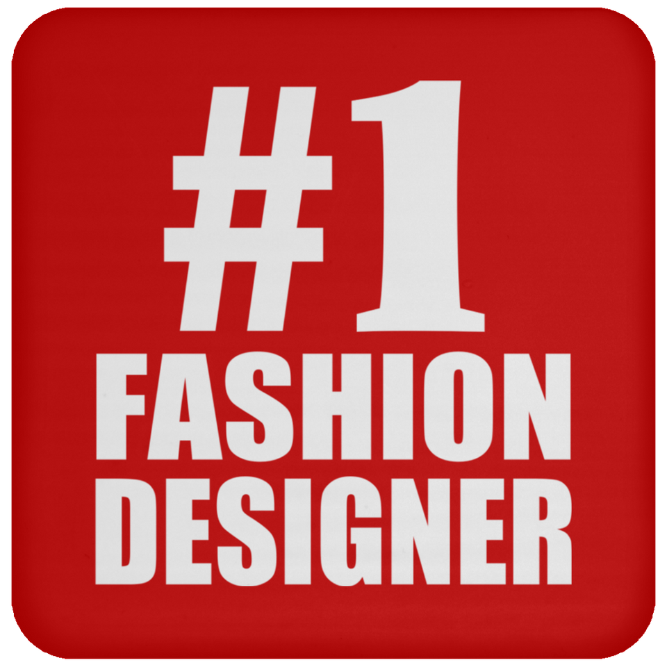 Number One #1 Fashion Designer - Drink Coaster