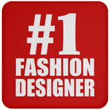 Number One #1 Fashion Designer - Drink Coaster