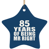 85th Anniversary 85 Years Of Being Mr Right - Star Ornament