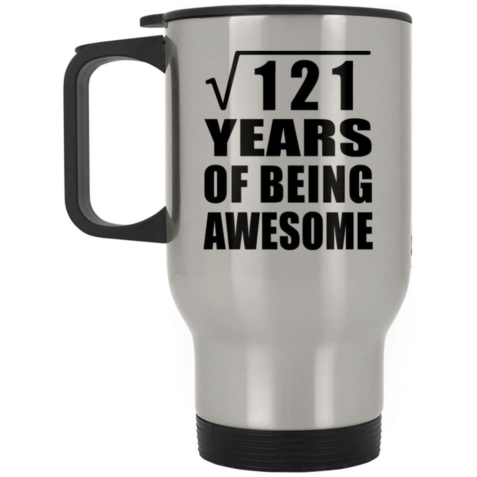 11th Birthday Square Root of 121 Years of Being Awesome - Silver Travel Mug