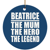 Beatrice The Mum The Hero The Legend - Circle Ornament