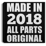 6th Birthday Made in 2018 All Parts Original - Canvas Square