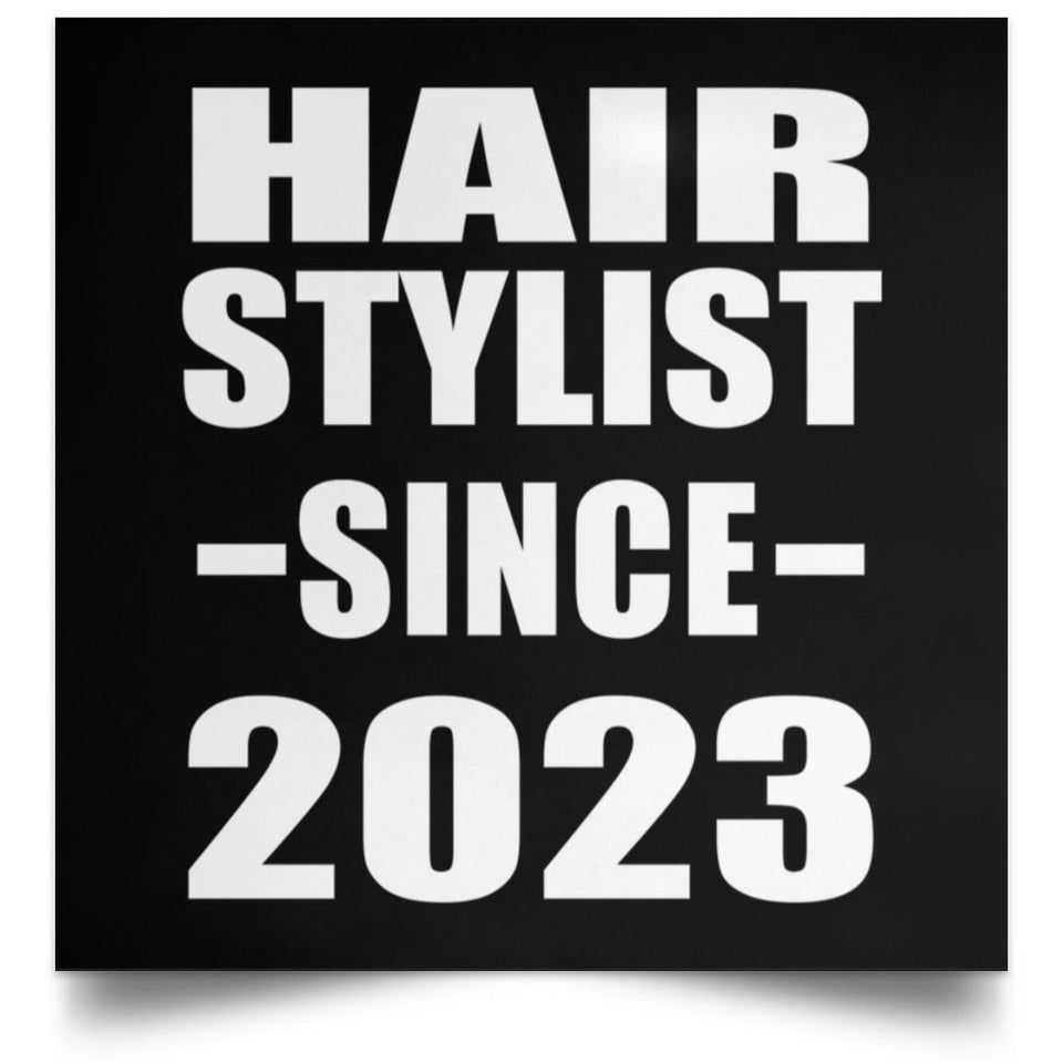 Hair Stylist Since 2023 - Poster Square