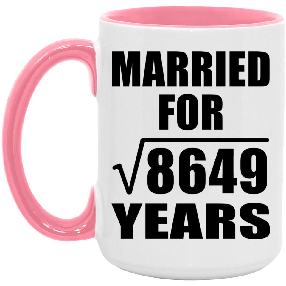93rd Anniversary Married For Square Root of 8649 Years - 15oz Accent Mug Pink