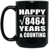 Happy 92nd Anniversary Square Root of 8464 Years & Counting - 15oz Coffee Mug Black