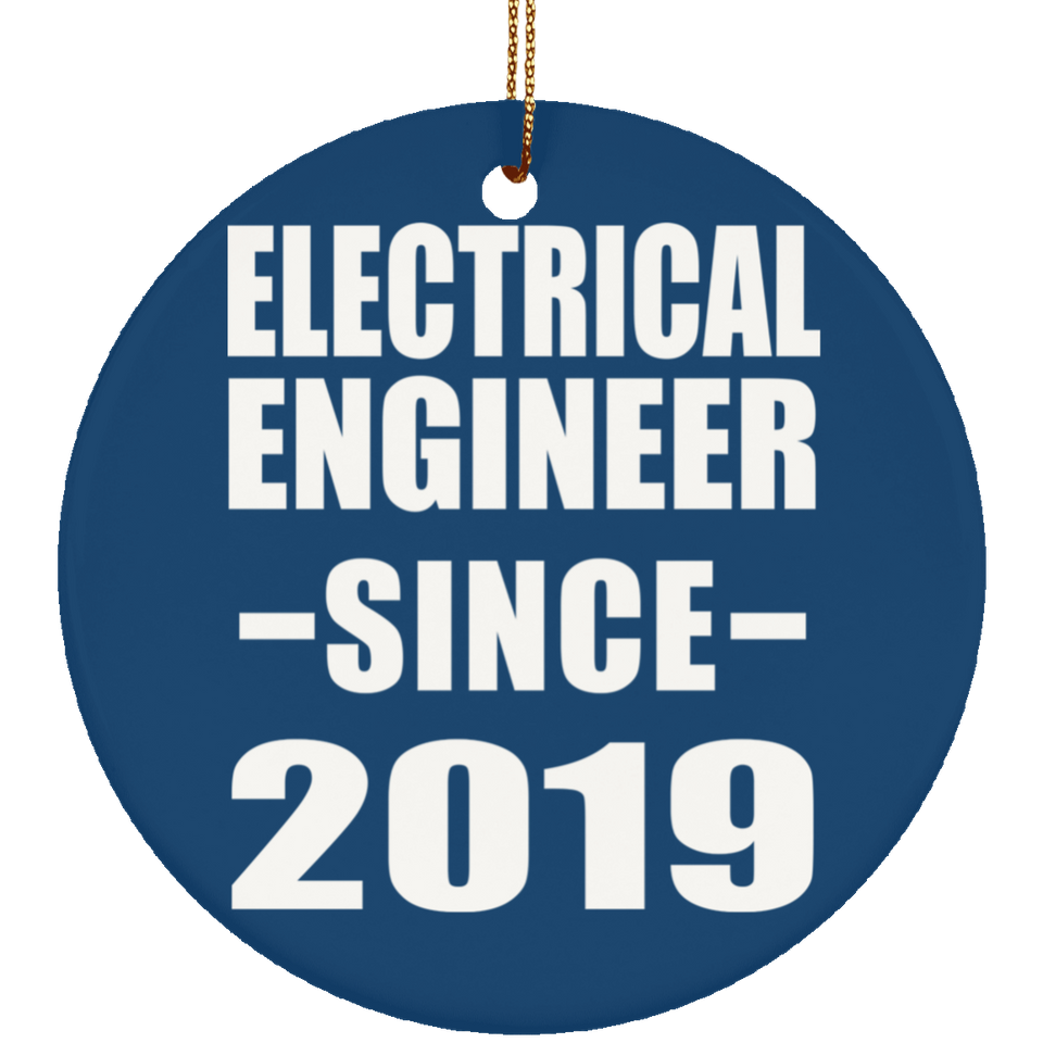 Electrical Engineer Since 2019 - Circle Ornament