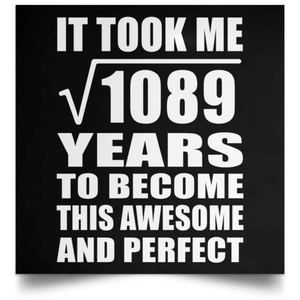 33rd Birthday Took Square Root of 1089 Years To Awesome - Poster Square