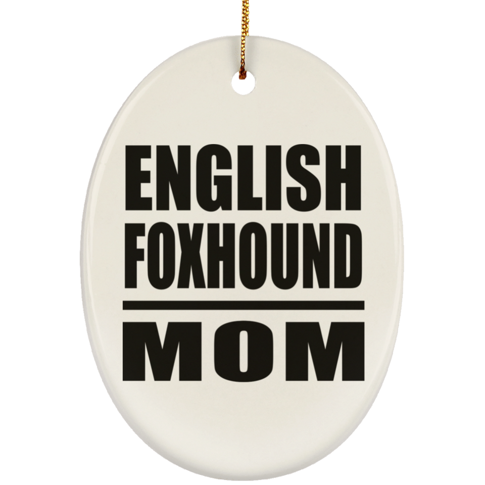English Foxhound Mom - Oval Ornament