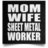 Mom Wife Sheet Metal Worker - Poster Square