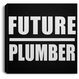 Future Plumber - Canvas Square
