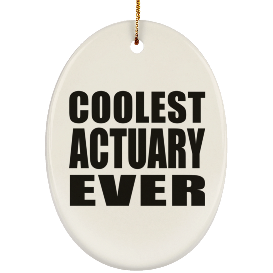 Coolest Actuary Ever - Oval Ornament