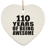 110th Birthday 110 Years Of Being Awesome - Heart Ornament