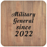 Military General Since 2022 - Drink Coaster C