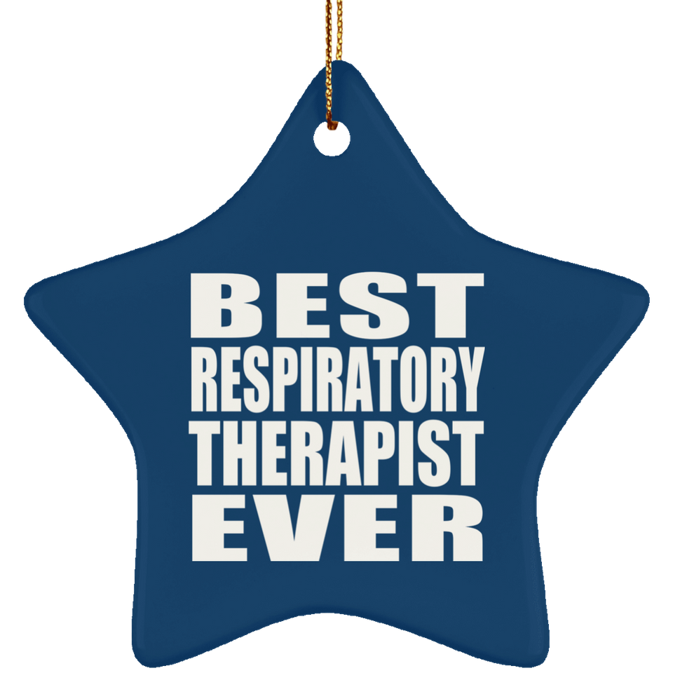 Best Respiratory Therapist Ever - Star Ornament