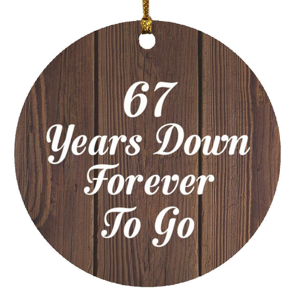 67th Anniversary 67 Years Down Forever To Go - Circle Ornament D