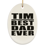 Tim Best Dad Ever - Oval Ornament