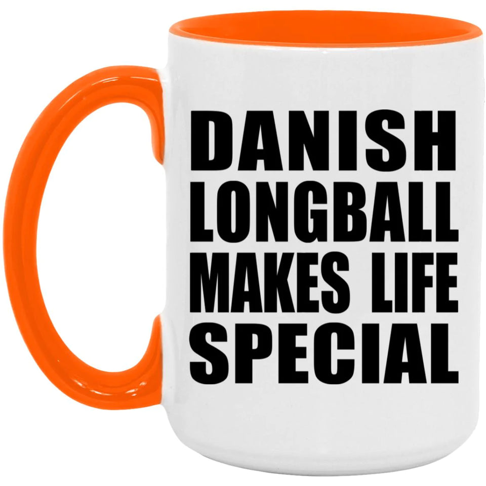 Danish Longball Makes Life Special - 15oz Accent Mug Orange