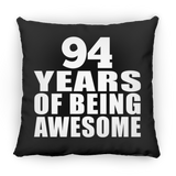 94th Birthday 94 Years Of Being Awesome - Throw Pillow Black