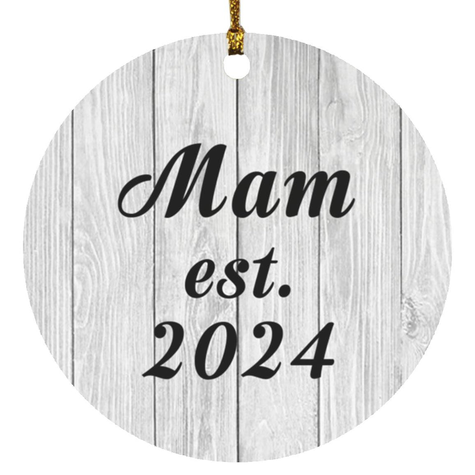 Mam Established Est. 2024 - Circle Ornament F