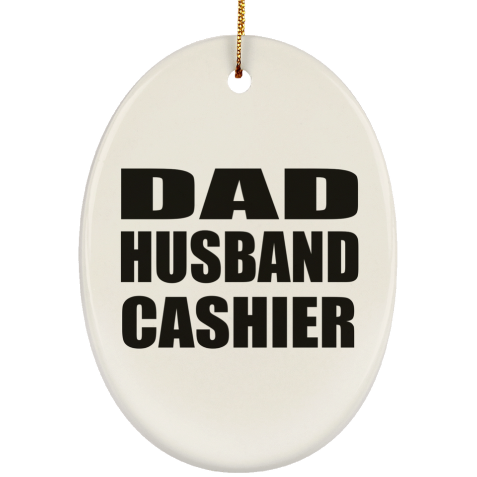 Dad Husband Cashier - Oval Ornament