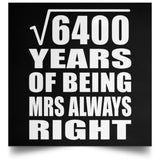 80th Anniversary Square Root of 6400 Years Mrs Always Right - Poster Square
