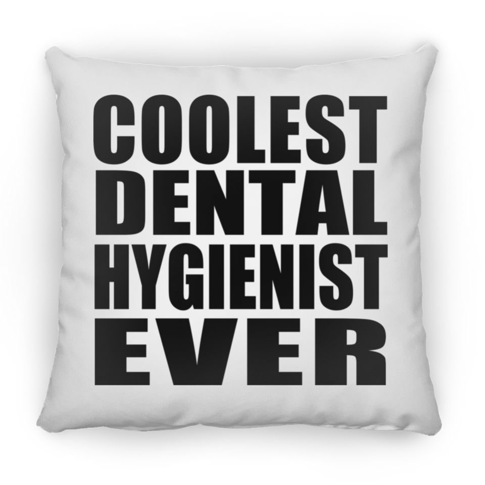 Coolest Dental Hygienist Ever - Throw Pillow