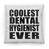Coolest Dental Hygienist Ever - Throw Pillow