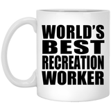 World's Best Recreation Worker - 11 Oz Coffee Mug
