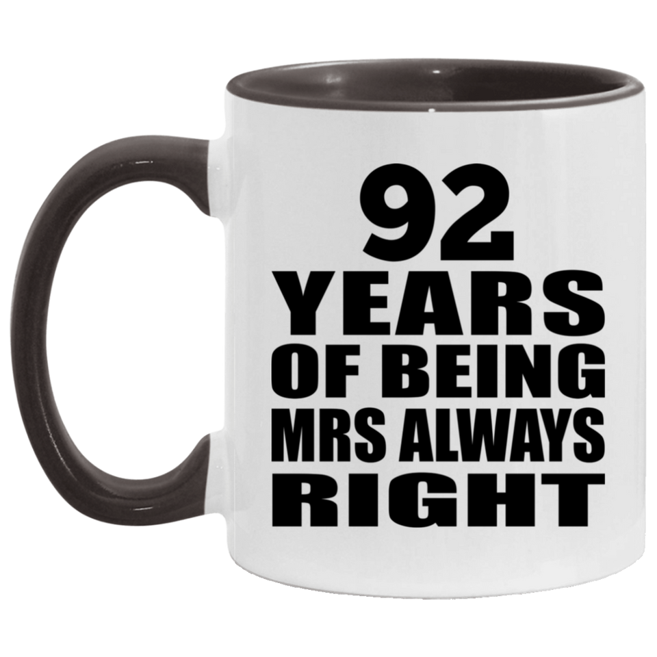 92nd Anniversary 92 Years of Being Mrs Always Right - 11oz Accent Mug Black
