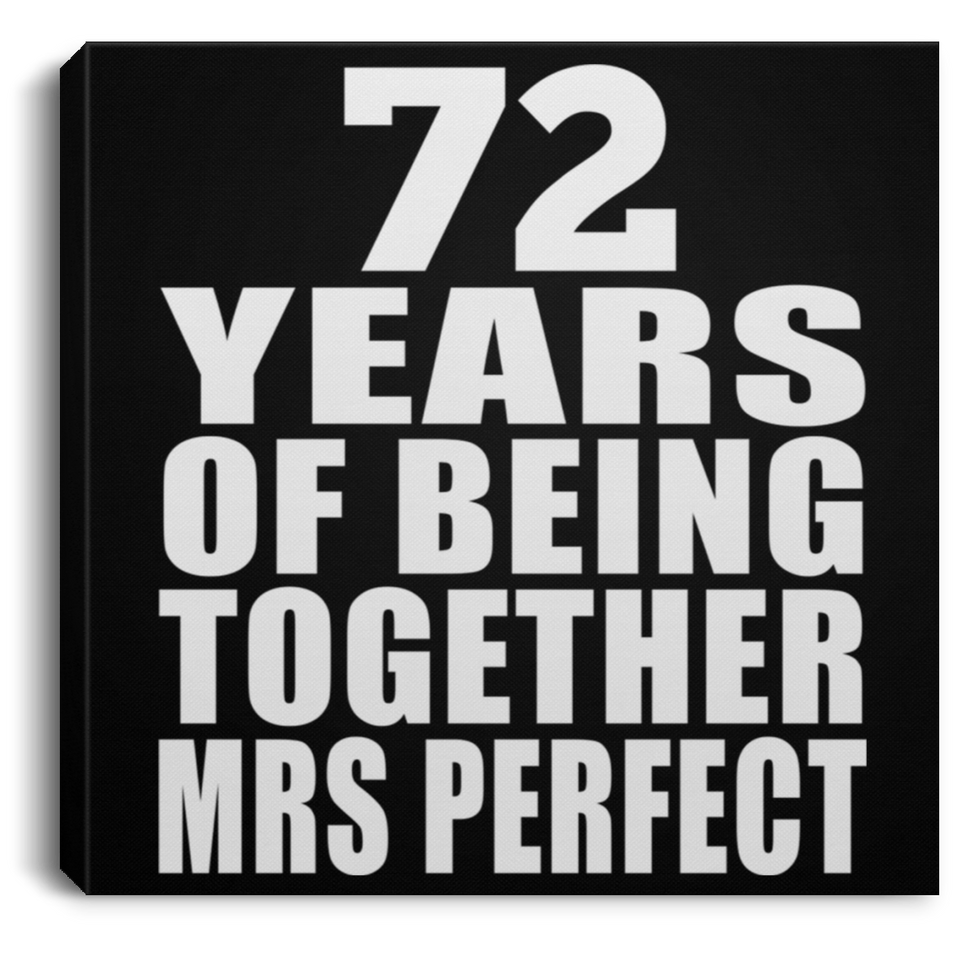 72nd Anniversary 72 Years Of Being Mrs Perfect - Canvas Square