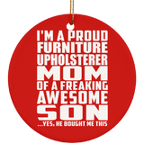 Proud Furniture Upholsterer Mom Of Awesome Son - Circle Ornament