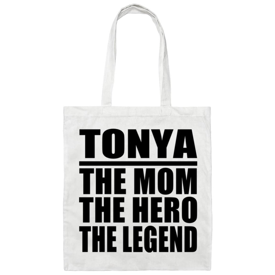 Tonya The Mom The Hero The Legend - Tote Bag White
