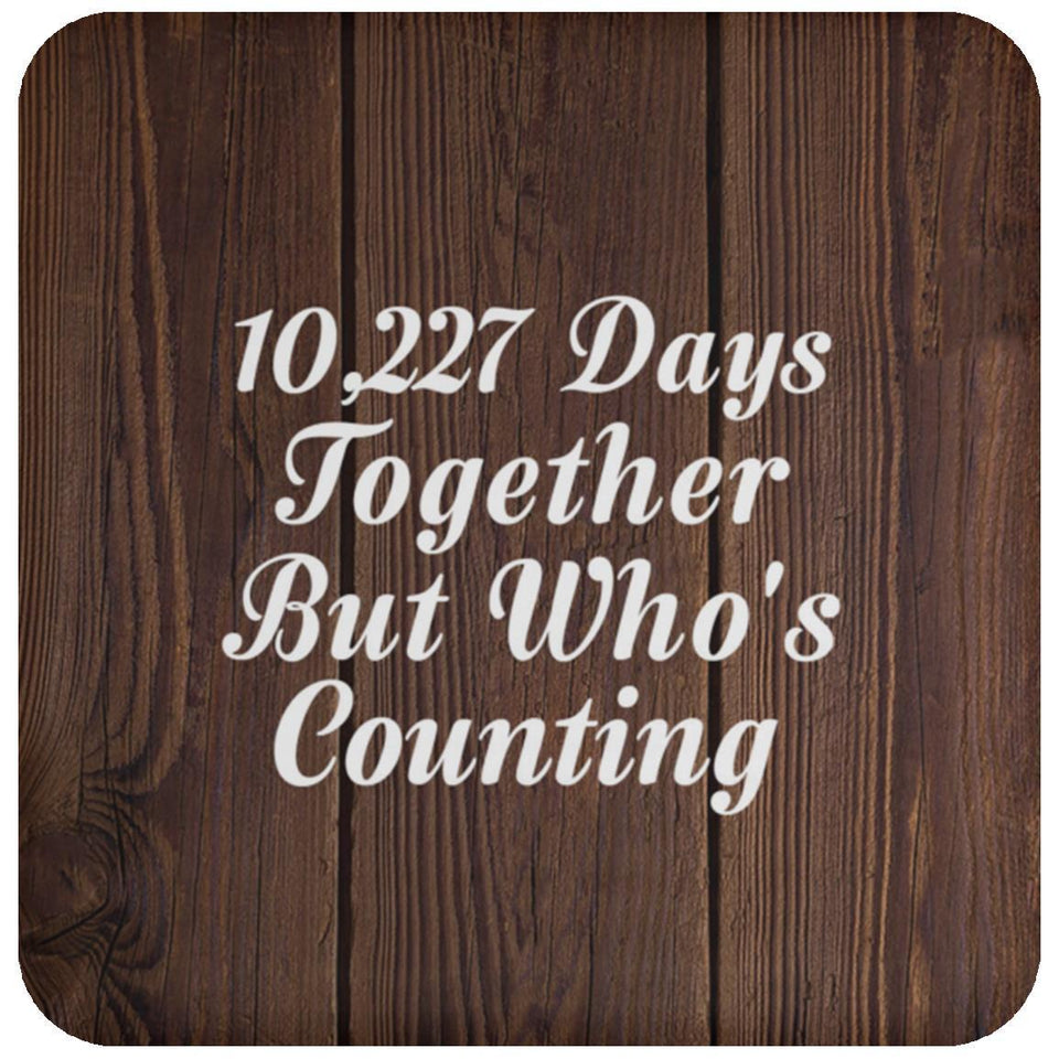 28th Anniversary 10,227 Days Together Who's Counting - Drink Coaster D