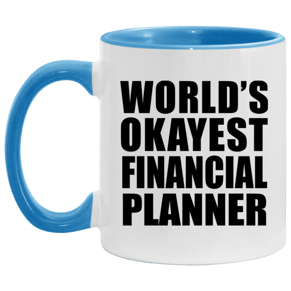 World's Okayest Financial Planner - 11oz Accent Mug Blue