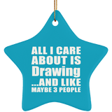 All I Care About Is Drawing - Star Ornament