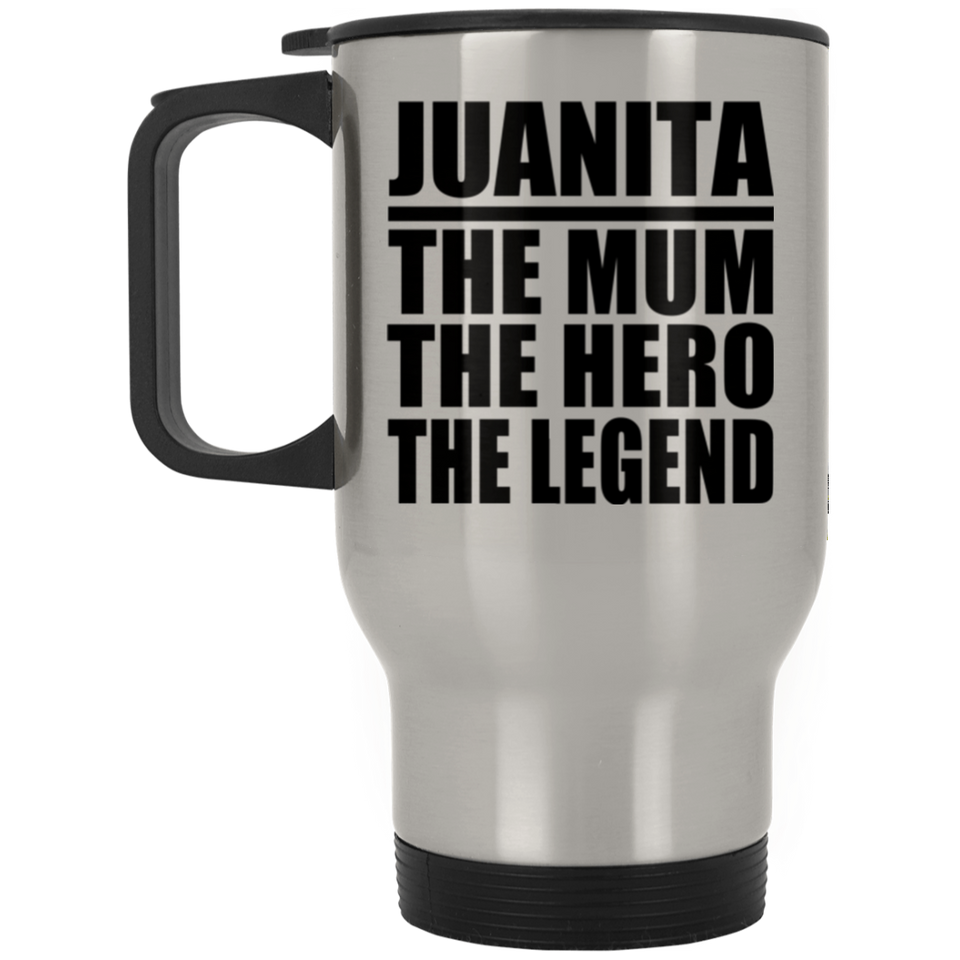 Juanita The Mum The Hero The Legend - Silver Travel Mug