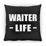 Waiter Life - Throw Pillow Black