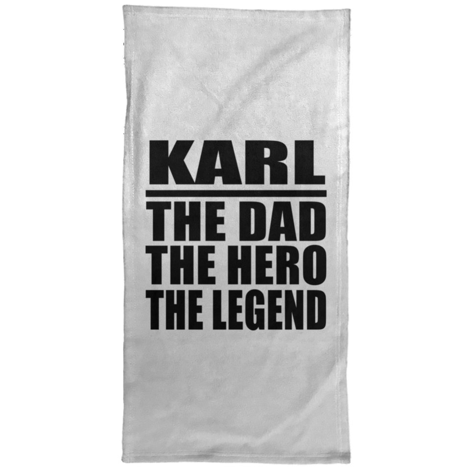 Karl The Dad The Hero The Legend - Hand Towel