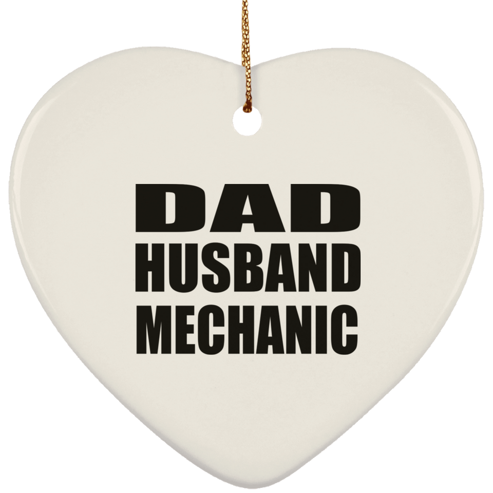 Dad Husband Mechanic - Heart Ornament