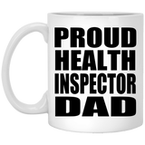 Proud Health Inspector Dad - 11oz Coffee Mug